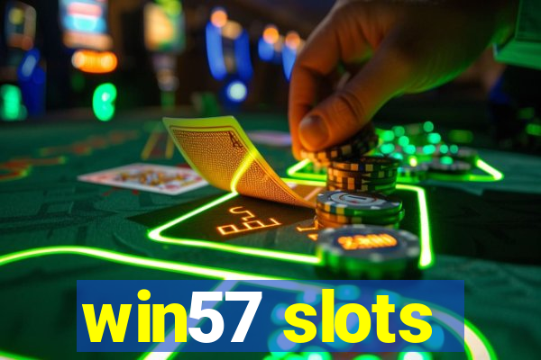 win57 slots